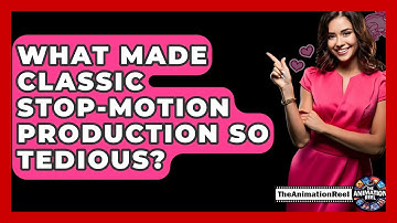 What Made Classic Stop-motion Production So Tedious? - The Animation Reel