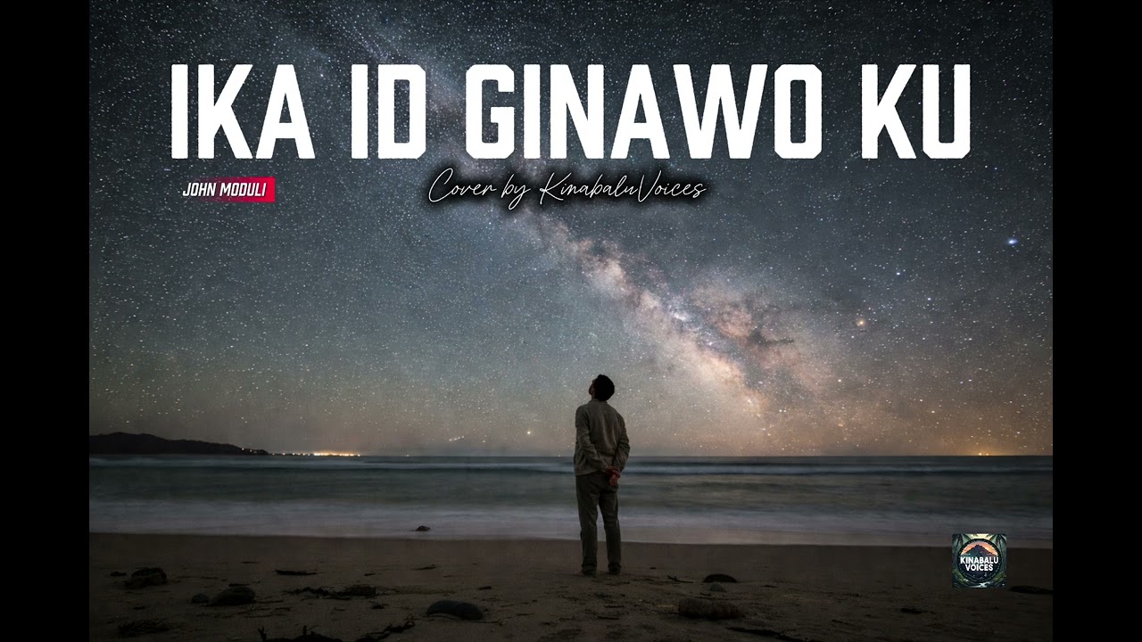 IKA ID GINAWO KU - John Moduli | Cover by KinabaluVoices 