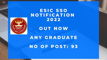 ESIC SSO NOTIFICATION 2022 OUT NOW | POST : 93 | ANY GRADUATES | #esicssonotification2022 #govtjobs