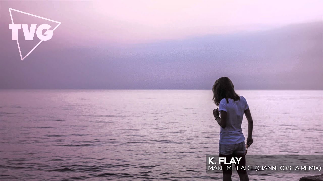 K. Flay - Make Me Fade (Gianni Kosta Remix)