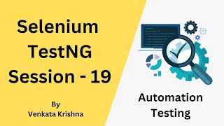 Selenium - TestNG - Session19