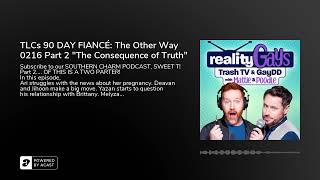 TLCs 90 DAY FIANCÉ: The Other Way 0216 Part 2 The Consequence of Truth