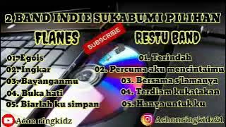 2 BAND INDIE SUKABUMI PILIHAN (FLANES & RESTU BAND)