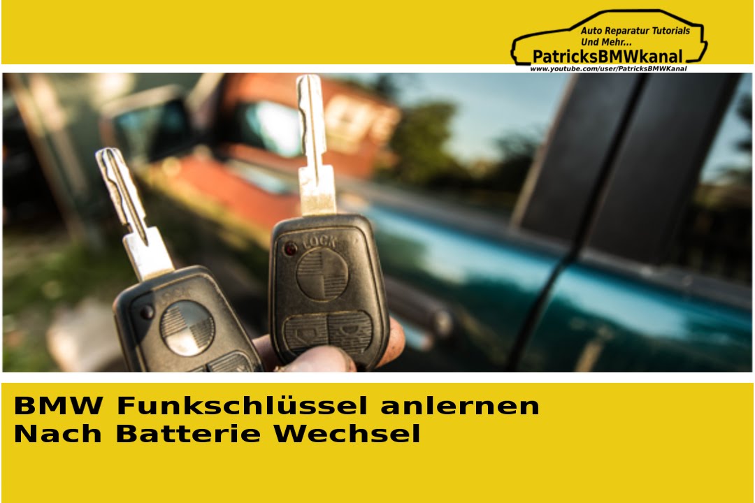 BMW Funk Schlüssel Anlernen Nach Batterie Wechsel 