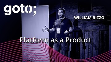 Platform as a Product • William Rizzo • GOTO 2024