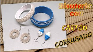 ♻️ ARETES Y PULSERAS CON CARTÓN CORRUGADO /DIY/MANUALIDADES RECICLADAS.