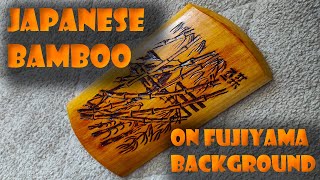 Wood carving Japanese bamboo on Fujiyama background | Японский бамбук на фоне Фудзиямы