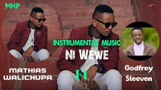 Mathias Walichupa ft Godfrey Steveen- Ni Wewe (instrumental Music)