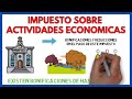 Todo sobre el IMPUESTO de ACTIVIDADES ECONOMICAS ✅ | Economía de la Empresa 132#