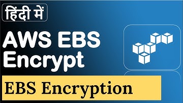 # 36 Elastic Block Store in Hindi | How to encrypt EBS Volume