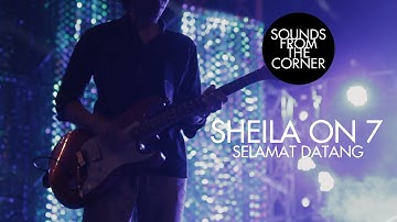Sheila On 7 - Selamat Datang | Sounds From The Corner Live #17