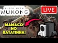BLACK MYTH: Wukong INSANO NO SERIES S💣🕹JOGANDO E BATENDO PAPO💣🕹