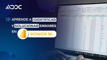 IDENTIFICAR Y SOLUCIONAR ERRORES EN POWER BI