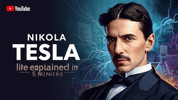 Nikola Tesla’s Life Explained in 5 Minutes