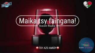 Maika tsy faingana : Tantara Aceem Radio  #gasyrakoto