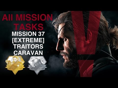 Metal Gear Solid V: The Phantom Pain - All Mission Tasks (Mission 37 - [Extreme] Traitors Caravan)