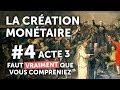 4 cration montaire  la bataille historique du peuple franais  acte 3