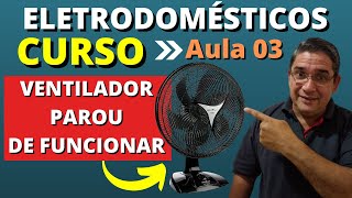 Ventilador Parou de Funcionar