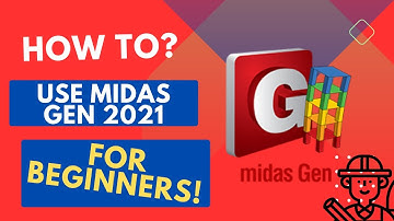 How to start using Midas Gen 2021 (Properties Part 1)