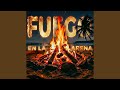 Fuego En La Arena 