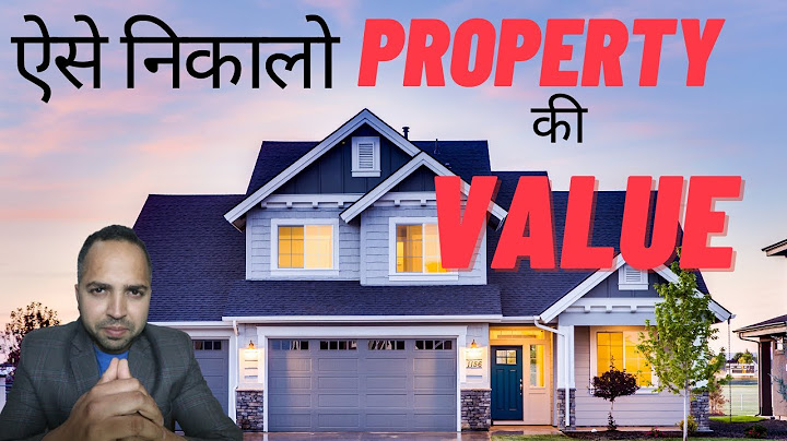 How to find out the value of your property