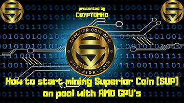 How to start mining Superior Coin (SUP) on pool with AMD GPU