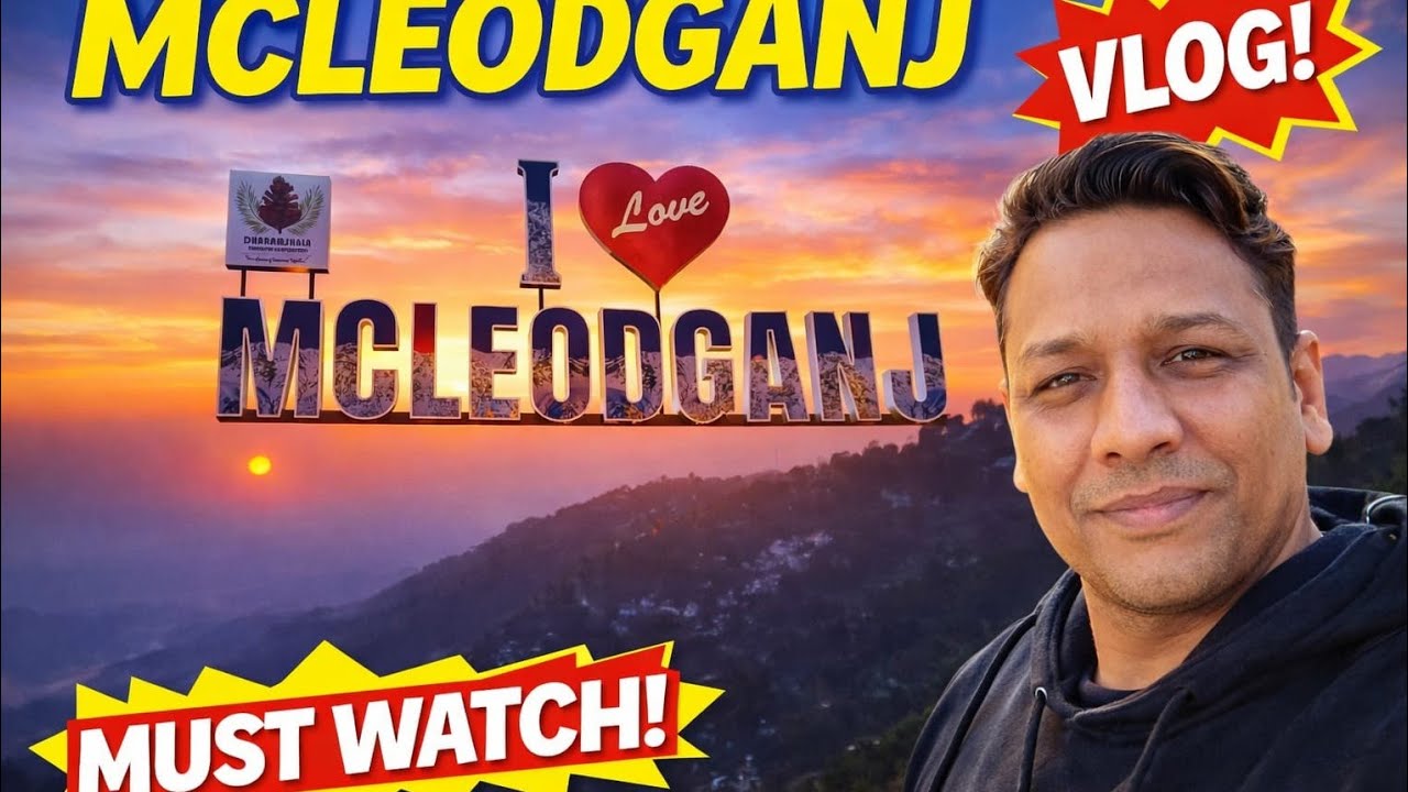 McLeod Ganj Travel Guide 2026 | Budget, Food & Views