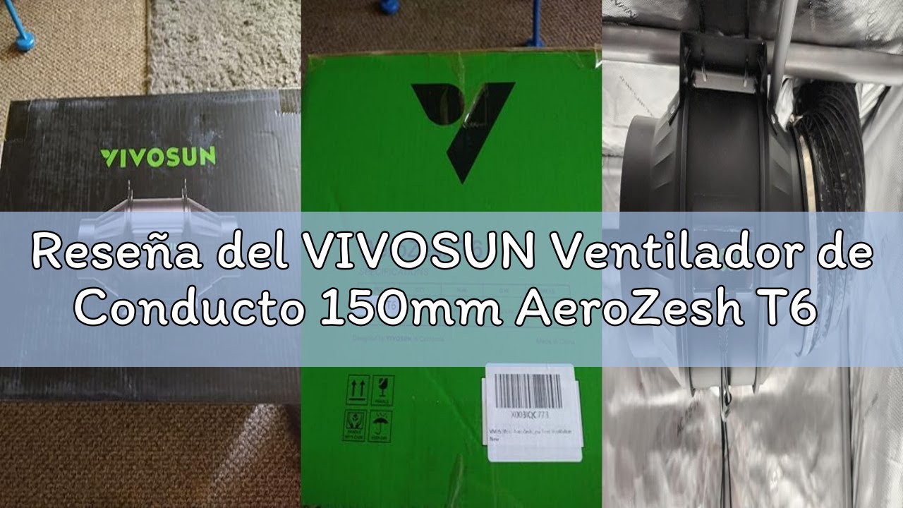 Reseña del VIVOSUN Ventilador de Conducto 150mm AeroZesh T6 Extracción 660m³/h, PWM con Controlador