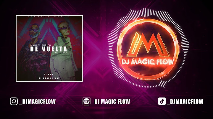 DE VUELTA - Tiago PZK, Manuel Turizo (Dj Magic Flow, Dj Bro Bachata Remix)