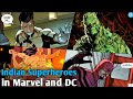 Top 10 Indian Characters in Marvel and DC Comics - Cine Mate