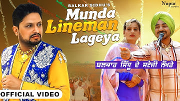 Balkar Sidhu | Munda Lineman Lageya | Official Video | Punjabi Folk Classics