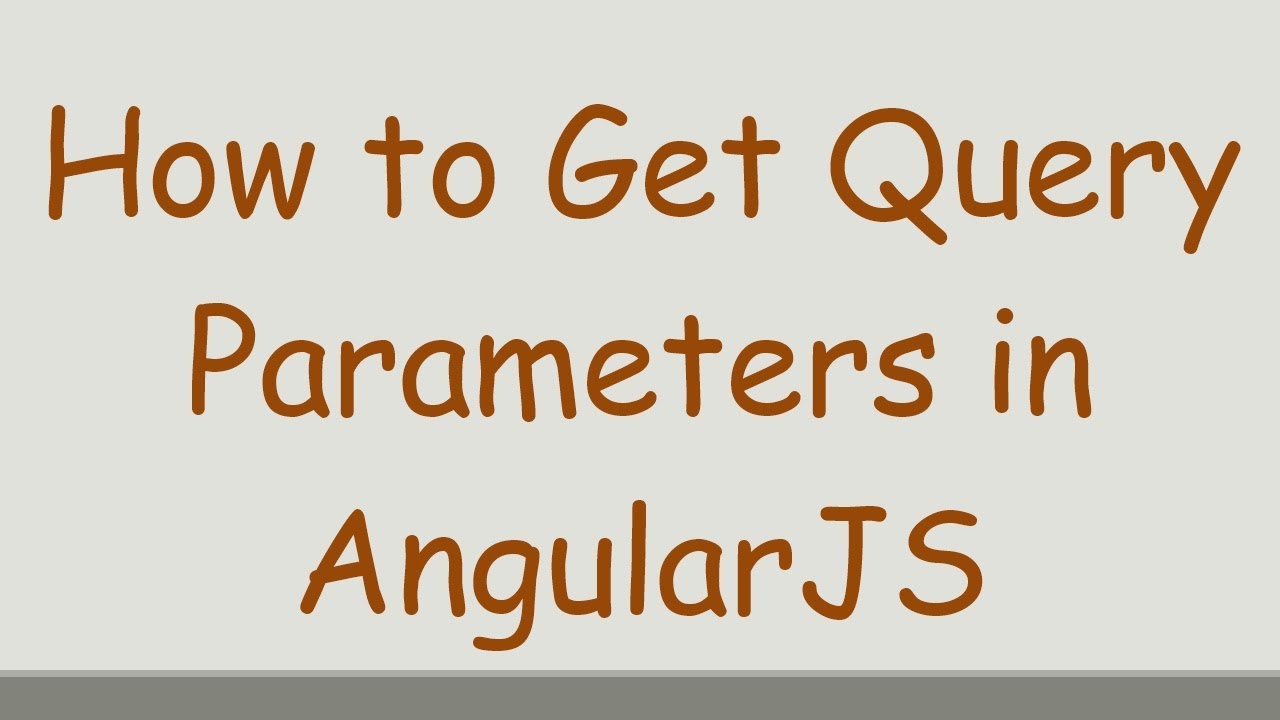 How to Get Query Parameters in AngularJS - YouTube