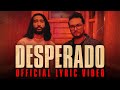 Raghav  desperado feat tesher official lyric