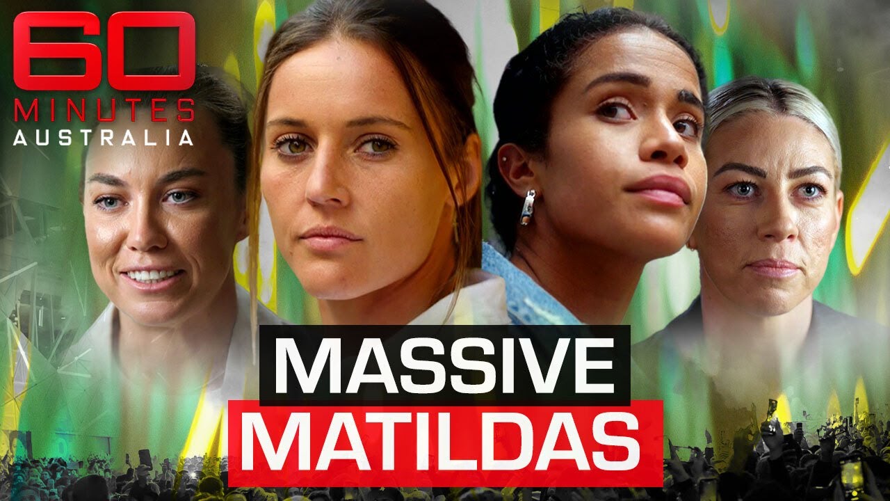 The Matildas on changing Australia's sporting history| 60 Minutes Australia