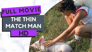 The Thin Match Man | L'uomo fiammifero | HD | Fantasy | Full Movie in italian with English subtitles