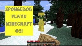 SPONGEBOB PLAYS MINECRAFT #3 (With Patrick!)