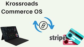 Krossroads POS - Connecting Stripe Account to Krossroads POS