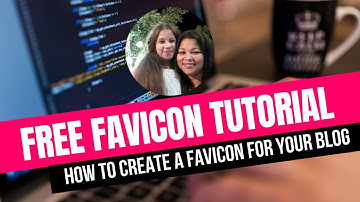 How To Create A Favicon for Your Blog