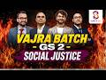 VAJRA BATCH - GS 2 - Social Justice | UPSC CSE | SUNYA IAS