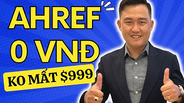 Làm Thế Nào Sử Dụng Ahref Free Check Banklink Check keyword Explorer