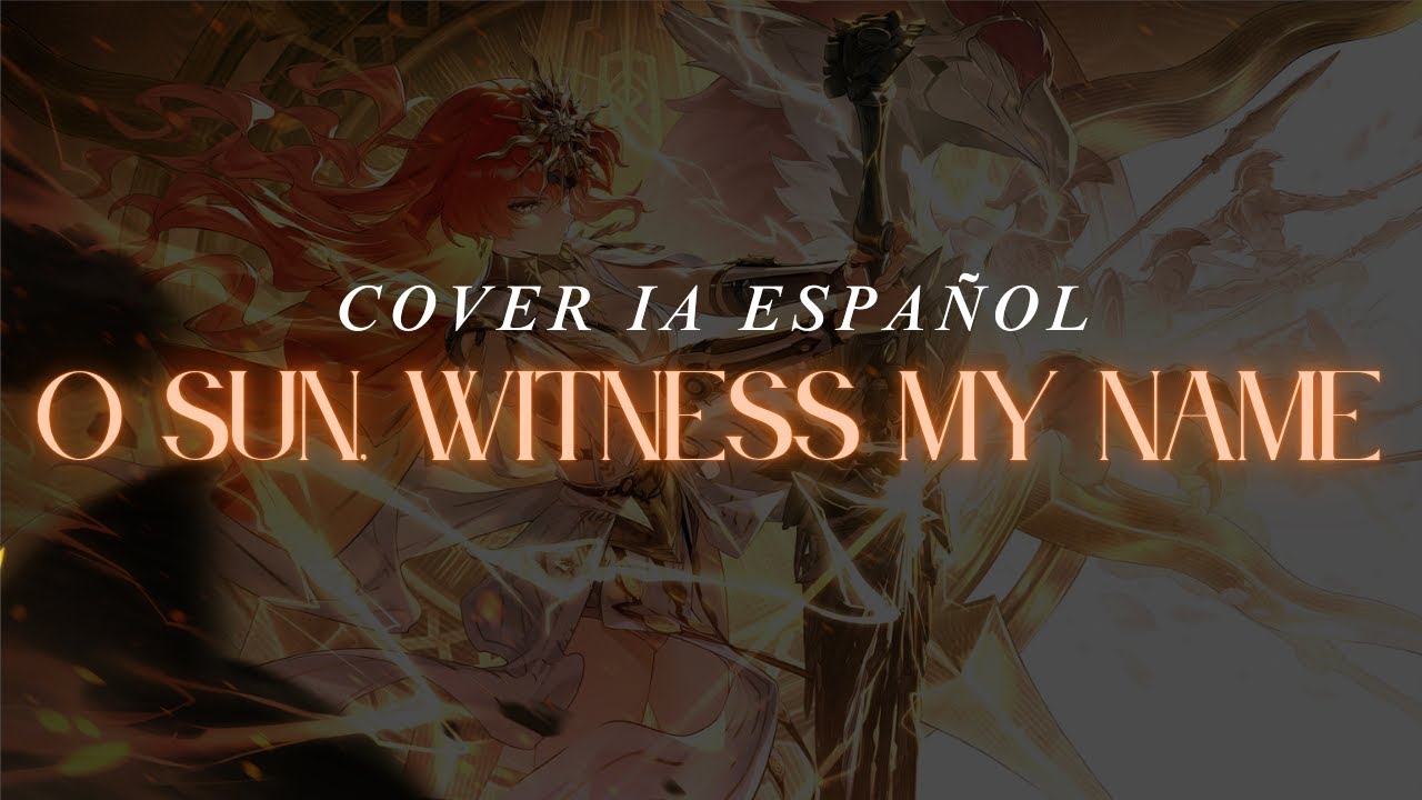 O Sun, Witness My Name (AUGUSTA) | COVER IA en ESPAÑOL | Wuthering Waves