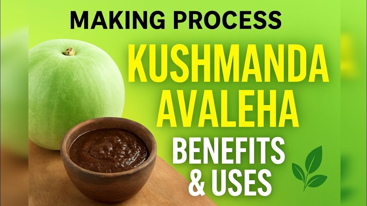 Kushmanda Avaleha | Making process Benefits and Uses | Ayurvedic Tonic ...