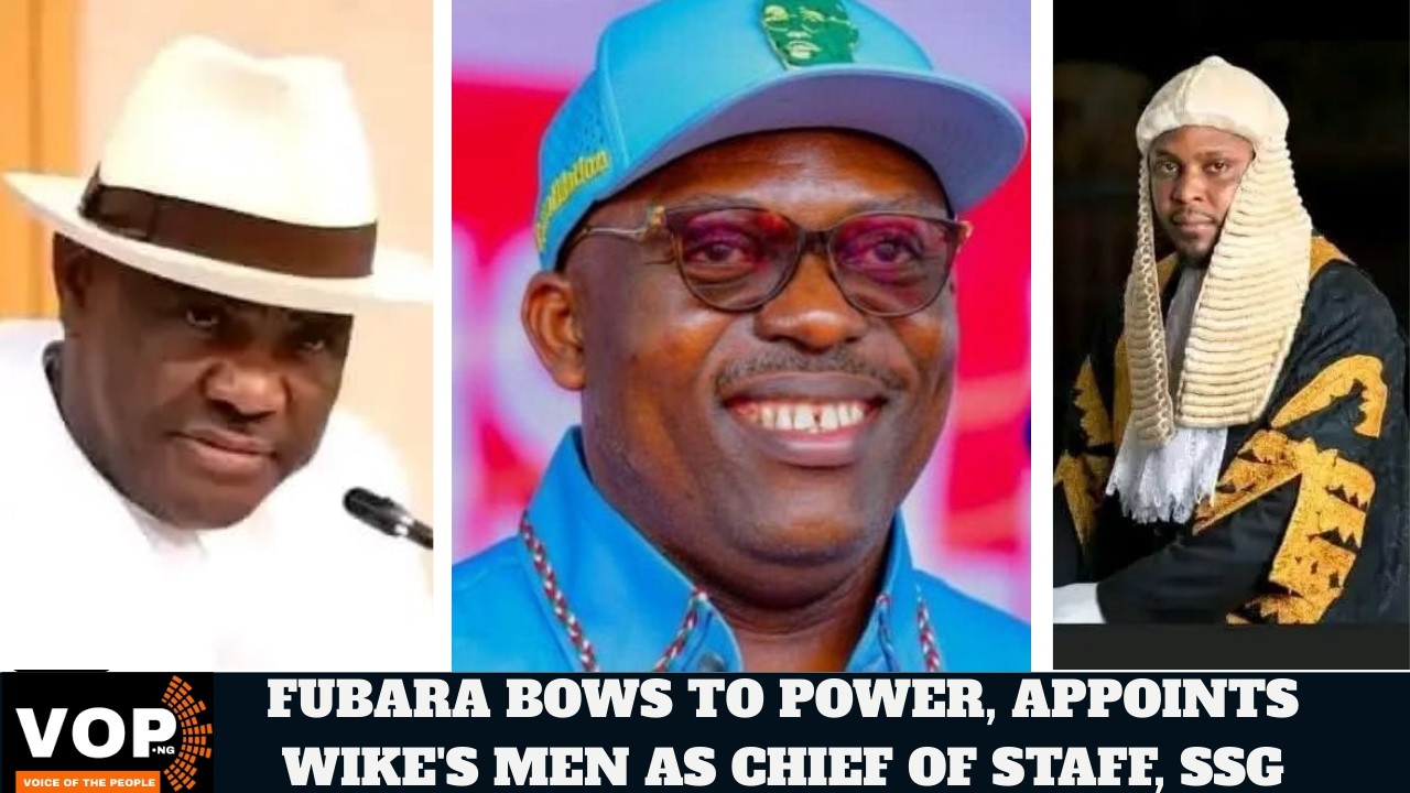 FUBARA BOWS TO POWER, APPOINTS WIKE'S MEN AS CHIEF OF STAFF, SSG