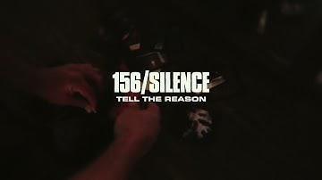 156/Silence - Tell the Reason
