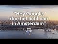 Hey Google, doe het licht aan in Amsterdam