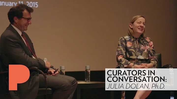 Curators in Conversation: Julia Dolan, Ph.D., Cura...