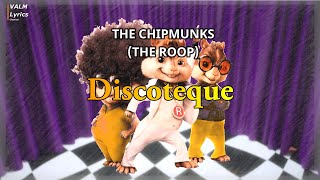 THE Roop - Discoteque // The Chipmunks 2021. Bonus Lyrics Version !