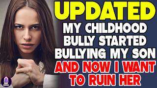 My Childhood Bully Started Bullying My Son… And Now I Want To Ruin Her - Reddit Stories