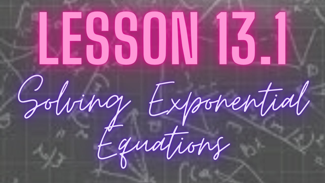 Video 13.1 Solving Exponential Equations Notes.mp4 - YouTube