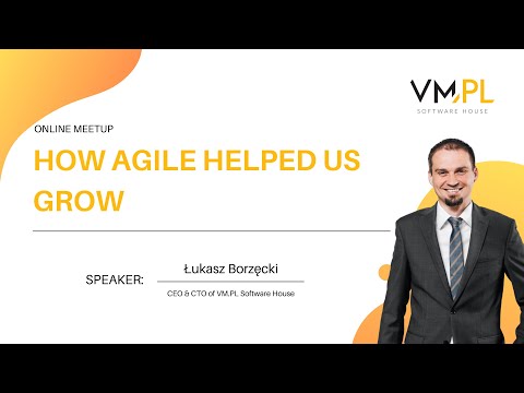 How agile helped us grow 800% in 4 years? VM.PL Online Meetup | Łukasz Borzęcki (CEO VM.PL)